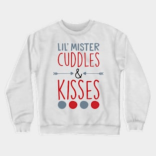 Lil' Mister Cuddles & Kisses Crewneck Sweatshirt